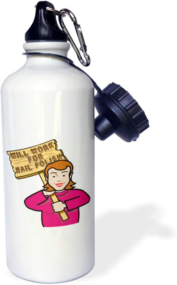 3dRose "Funny Humorous Woman Girl With A Sign Will Work For Nail Polish" Sports Water Bottle, 21 oz, White