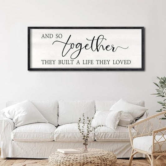 And So Together They Built A Life They Loved Sign Large Above Bed Wall Decor 32"×12" for Bedroom Over Bed Wall Art Hanging (Black)