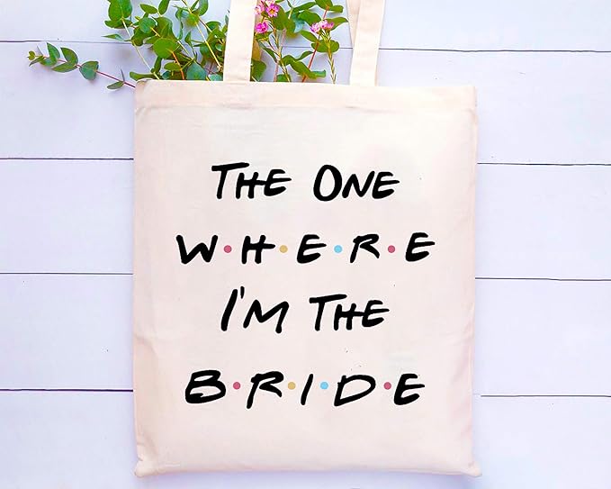 Bride Gift,The One Where I'm the Bride,Engagement Gift,Bride to Be Gift,Newly Engaged,Bridal Shower Gifts,Bachelorette Party Gifts,Friends TV Show,Tote Bag Gift